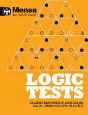 Mensa: Logic Tests: Challenge Your Powers of Deduction and Logical Thinking