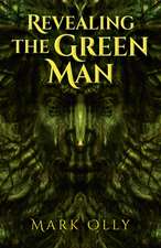 Revealing The Green Man