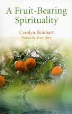 Fruit–Bearing Spirituality, A