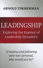 Leadingship – Exploring the Essence of Leadership Dynamics