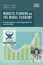 Markets, Planning and the Moral Economy – Business Cycles in the Progressive Era and New Deal