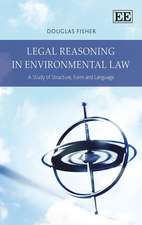 Legal Reasoning in Environmental Law – A Study of Structure, Form and Language