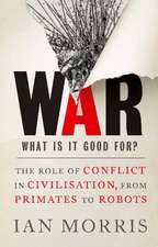 War: What is it Good for?