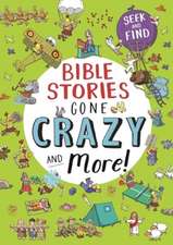 Bible Stories Gone Crazy and More