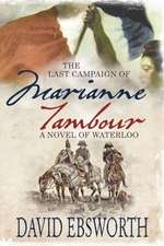 The Last Campaign of Marianne Tambour