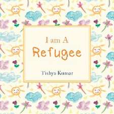 I Am A Refugee