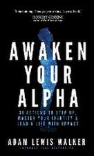 Awaken Your Alpha