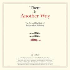 There Is Another Way: The Second Big Book of Independent Thinking