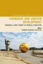 Combined and Uneven Development – Towards a New Theory of World–Literature