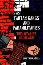 Tartan Gangs and Paramilitaries – The Loyalist Backlash