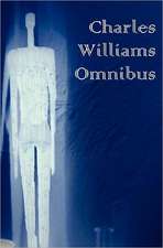 Charles Williams Omnibus - War in Heaven, Many Dimensions, the Place of the Lion, Shadows of Ecstasy, the Greater Trumps, Descent Into Hell, All Hallo