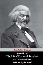 Narrative of the Life of Frederick Douglass, an American Slave, Written by Himself: The Man Who Gave Too Much