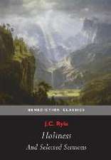 Holiness and Selected Sermons (Including the Best Friend, Christ's Greatest Trophy, Happiness, the Power of the Holy Spirit, the Privileges of the Tru: The Wind in the Willows, the Golden Age and Dream Days (Including the Reluctant Dragon) [Illustrated]