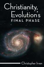 Christianity, Evolution S Final Phase