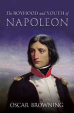 The Boyhood and Youth of Napoleon