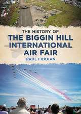 The History of the Biggin Hill International Air Fair