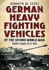 German Heavy Fighting Vehicles of the Second World War