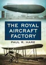 The Royal Aircraft Factory