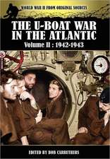 The U-Boat War in the Atlantic Volume 2: 1942-1943