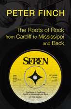 The Roots of Rock, from Cardiff to Mississippi and Back