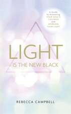 Campbell, R: Light Is the New Black