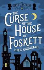 Kasasian, M: The Curse of the House of Foskett