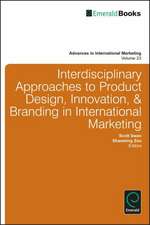 Interdisciplinary Approaches to Product Design, Innovation, & Branding in International Marketing