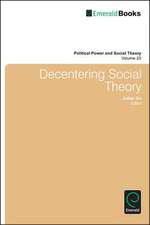 Decentering Social Theory