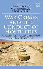 War Crimes and the Conduct of Hostilities – Challenges to Adjudication and Investigation