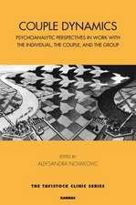 Couple Dynamics: Psychoanalytic Perspectives in Work with the Individual, the Couple, and the Group