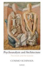 Psychoanalysis and Architecture: The Inside and the Outside