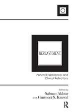 Bereavement: Personal Experiences and Clinical Reflections