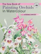 The Kew Book of Painting Orchids in Watercolour