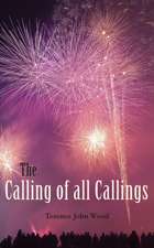 CALLING OF ALL CALLINGS