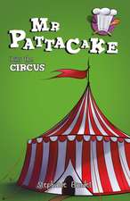 MR Pattacake Joins the Circus