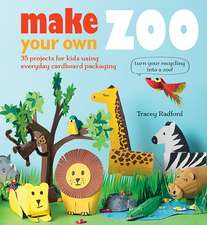 Make Your Own Zoo: 35 projects for kids using everyday cardboard packaging. Turn your recycling into a zoo!