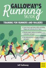 Galloway's 5k/10k Running: Training for Runners & Walkers