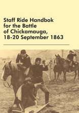 Staff Ride Handbok for the Battle of Chickamauga, 18-20 September 1863