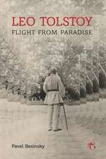 Leo Tolstoy Flight from Paradise: A Baku Saga in Four Parts