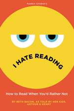 Bacon, B: I Hate Reading