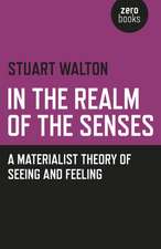 In The Realm of the Senses: A Materialist Theory of Seeing and Feeling