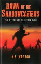 Dawn of the Shadowcasters – The Stevie Vegas Chronicles