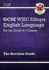 GCSE English Language WJEC Eduqas Revision Guide (with Online Edition and Knowledge Organisers)