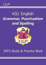 KS1 English Grammar, Punctuation & Spelling Study & Practice Book