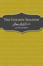 The Golden Shadow