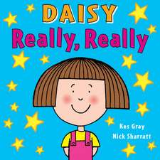 Gray, K: Daisy: Really, Really