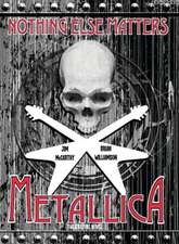 Metallica: Nothing Else Matters, the Graphic Novel