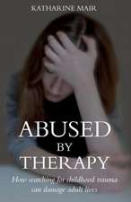 Abused by Therapy