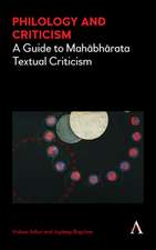 Philology and Criticism: A Guide to Mah Bh Rata Textual Criticism