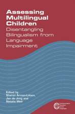 Assessing Multilingual Children Disentangling Bilingualism from Language Impairment: Identities and Writing Processes